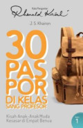 30 Paspor di kelas sang Profesor: Kisah anak-anak muda kesasar di empat benua. Buku 1