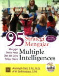 95 strategi mengajar multiple intelligences: Mengajar sesuai kerja otak dan gaya beajar siswa