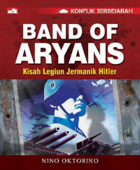 Image of Band of Aryans: Kisah legiun Jermanik Hitler