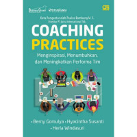 Image of Coaching practices: Menginspirasi, menumbuhkan dan meningkatkan performa tim