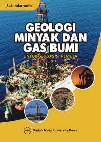 Image of Geologi minyak dan gas bumi: Untuk geologist pemula