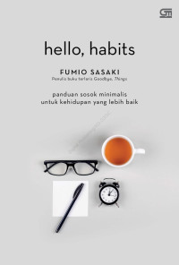 Image of Helo, habits: Panduan sosok minimalis untuk kehidupan yang lebih baik