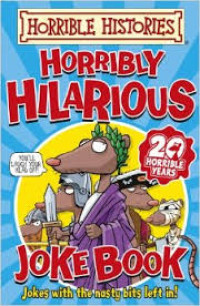 Image of Horrible histories: Horribly hilarious joke book