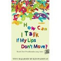 How can I talk if my lips don't move? Kisah dari pemikiranku yang autis