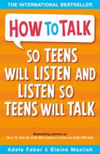 Image of How to talk so teens will listen and listen so teens will talk