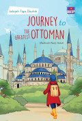 Journey to the greatest Ottoman: Jelajah tiga daulah