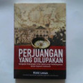 Perjuangan yang dilupakan: Mengulas perjuangan umat Islam yang ter(di)lupakan dalam sejarah Indonesia