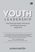 Youth leadership: KIat pemuda dalam menanam jiwa kepemimpinan sejak dini