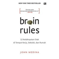Image of Brain rules: 12 kedahsyatan otak di tempat kerja, sekolah dan rumah