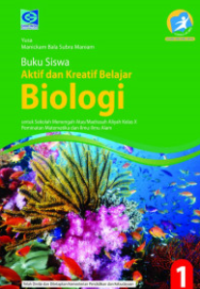 Image of Buku siswa aktif dan kreatif belajar Biologi 1