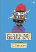 Kami (bukan) generasi bac*t