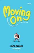 Moving on: Empowering yourself to move forward in life