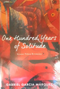 One hundred years of solitude = Seratus tahun kesunyian