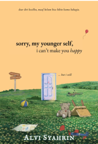 Image of Sorry, my younger self, I can't make you happy but I will
