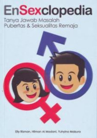 Image of Ensexclopedia: Tanya jawab masalah pubertas & seksulitas remaja