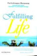 Fulfilling life: Merayakan hidup yang bukan main