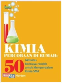Image of Kimia percobaan di rumah: 50 aktivitas berbiaya rendah untuk memperdalam kimia SMA