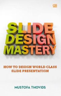 Image of Slide design mastery: How to design world Class slide presentation