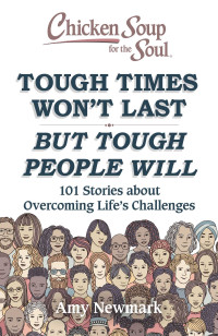Image of Tough time won't last but tough people will : 101 stories about overcoming life's challenges