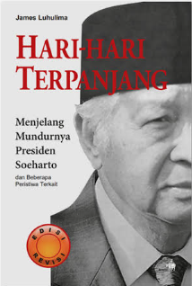 Hari-hari terpanjang: Menjelang mundurnya presiden Soeharto dan beberapa peristiwa terkait