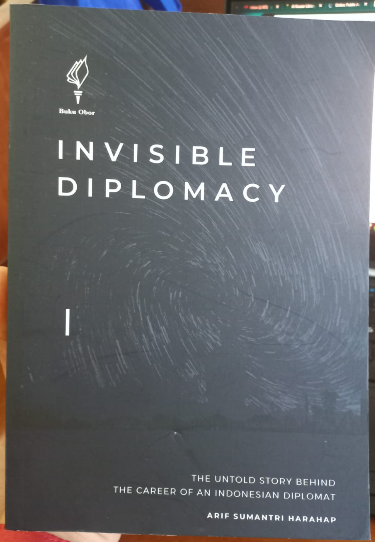 Invisible diplomacy: The untold story behind the career of an Indonesian diplomat