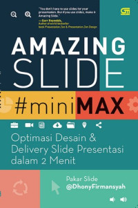 Image of Amazing slide minimax: Optimasi desain & delivery slide presentasi dalam 2 menit