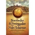 Borobudur dan peninggalan Nabi Sulaiman