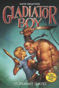 Gladiator Boy: Stowaway slaves