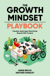 Image of The growth mindset playbook: Panduan asyik agar murid anda berpola pikir tumbuh