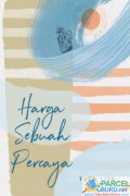 Harga sebuah percaya
