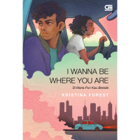 Image of I wanna be where you are = Dimanapun kau berada