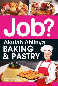Image of Job? Akulah ahlinya baking & Pastry