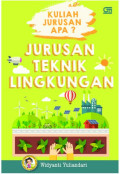 Kuliah jurusan apa? Jurusan Teknik Lingkungan