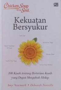 Image of Kekuatan bersyukur: 101 kisah tentang berterima kasih yang dapat mengubah hidup