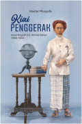 Kiai penggerak: Novel biografi K.H. Ahmad Dahlan (1868-1923)