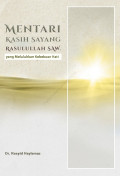 Mentari kasih sayang Rasulullah SAW yang meluluhkan kebekuan hati