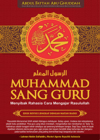 Image of Muhammad sang guru: Menyibak rahasia cara mengajar Rsulullah