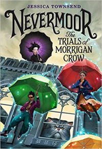 Image of Nevermoor: The trials of Morrigan Crow