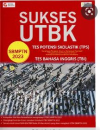 Image of Sukses UTBK SBMPTN 2023 : Tes potensi skolastik (TPS)  dan Tes Bahasa Inggris