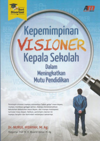 Image of Kepemimpinan visioner kepala sekolah dalam meningkatkan mutu pendidikan