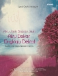 Image of Aku jauh Engkau jauh aku dekat Engkau dekat: Buatlah Allah begitu spesial di hatimu