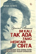 Chairil Anwar: Ini kali tak ada yang mencari cinta