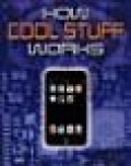 Cool Stuff and how it works