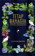 Tetap bahagia meski hidup tidak baik-baik saja