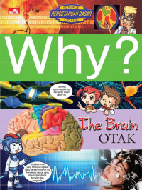 Image of Why? The Brain (Otak)