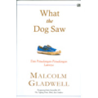 Image of What the dog saw dan petualangan-petualangan lainnya