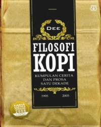 Image of Filosofi kopi: Kumpulan cerita dan prosa satu dekade