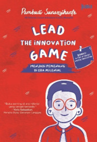 Image of Lead the innovation game: Menjadi pemenang di era milenial