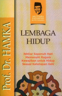 Image of Lembaga hidup: Ikhtiar sepenuh hati memenuhi ragam kewajiban untuk hidup sesuai ketetatpan Ilahi