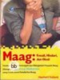 Maag: Kenali, hindari dan obati